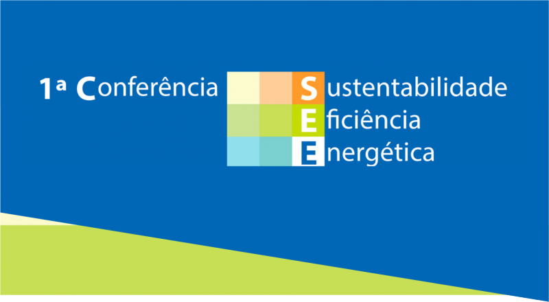 1ª Conferência Sustentabilidade e Eficiência (S2E 2016)
